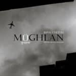 Mughlan Lyrics - Bipul Chettri
