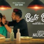 Bato Biraye Lyrics - Asif Shah | Alisha Rai | Asif Shah Songs Lyrics, Chords, Tabs, Mp3