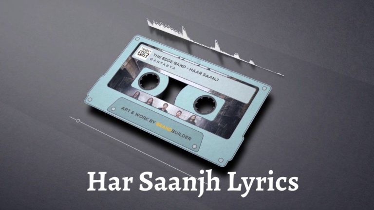 Har Saanjh Lyrics - The Edge Band The Edge Band Songs Lyrics, Chords, Tabs