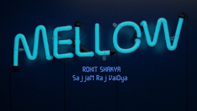 Mellow Lyrics - Sajjan Raj Vaidya & Rohit Shakya