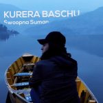 Kurera Baschu Lyrics - Swoopna Suman | Swoopna Suman Songs Lyrics, Chords, Tabs, Mp3
