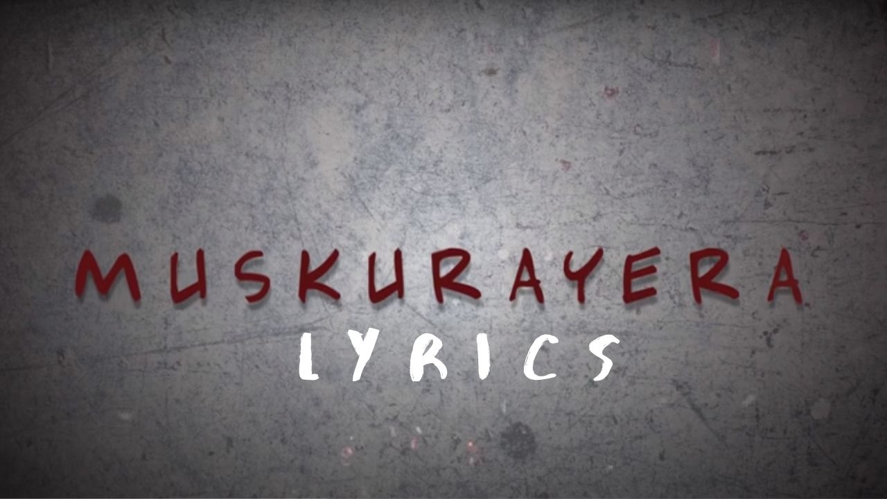 Muskurayera Lyrics - Sushant KC 1 Muskurayera Lyrics - Sushant KC Sushant KC Songs Lyrics, Chords, Mp3, Tabs