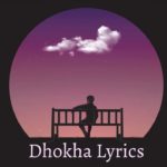 Dhokha Lyrics - The Edge Band The Edge Band Songs, Lyrics, Chords, Mp3, Tabs