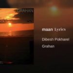 Maan Lyrics - Arthur Gunn (Dibesh Pokharel) Arthur Gunn Lyrics, Chords, Mp3, Tabs