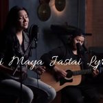 Kehi Maya Jastai Lyrics - Samriddhi Rai Samriddhi Rai Songs Lyrics, Chords, Mp3, Tabs