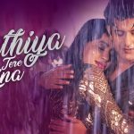 Sathiya Tere Bina Lyrics - Kartik Kush, Jyotica Tangri