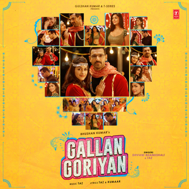 Gallan Goriyan Lyrics - Dhvani Bhanushali, Taz 2 Gallan Goriyan Lyrics - Dhvani Bhanushali, Taz