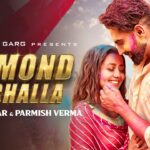 Diamond Da Challa Lyrics - Neha Kakkar & Parmish Verma