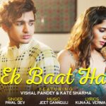 Ek Baat Hai Lyrics - Payal Dev