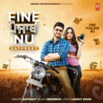 Fine Punjabi Nu Lyrics - Satpreet