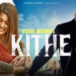 Kithe Lyrics - Vishal Mishra