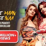Kehndi Haan Kehndi Naa Lyrics - Sukriti Kakar & Prakriti Kakar