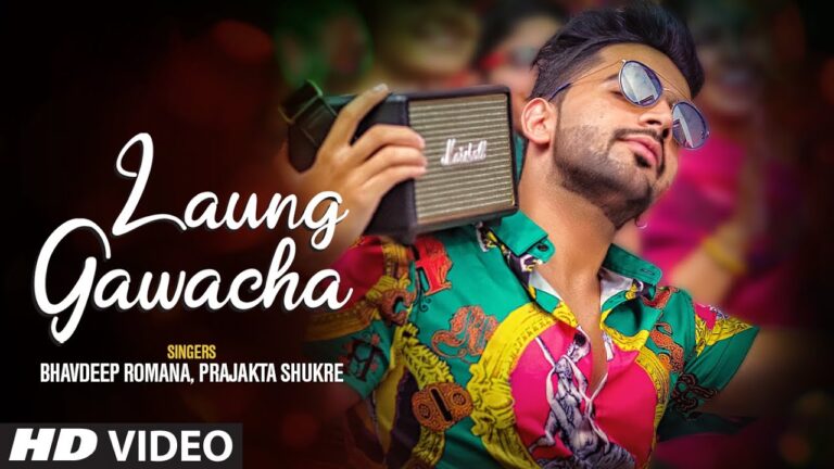 Laung Gawacha Lyrics - Bhavdeep Romana & Prajakta Shukre