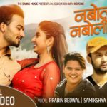 Naboli Naboli Lyrics - Prabin Bedwal & Samikshya Adhikari