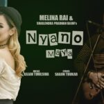 Nayano Maya Lyrics - Melina Rai & Sailendra M.Pradhan (Babu)
