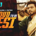 Proud To Be Desi Lyrics - Khan Bhaini Ft. Fateh Doe