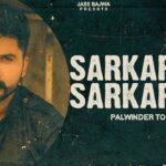 Sarkare Ni Sarkare Ni Lyrics - Palwinder Tohra