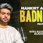 Badnam Lyrics - Mankirt Aulakh