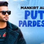 Putt Pardesiya Lyrics - Mankirt Aulakh