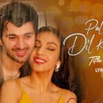 Pal Pal Dil Ke Paas Lyrics - Arijit Singh & Parampara Thakur