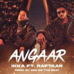Angaar Lyrics - IKKA Ft. Raftaar