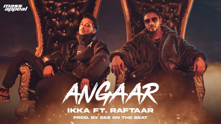 Angaar Lyrics - IKKA Ft. Raftaar