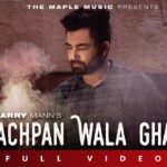 Bachpan Wala Ghar Lyrics - Sharry Maan
