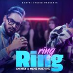 Ring Ring Lyrics - Emiway Bantai & Meme Machine