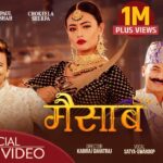 MAISAAB LYRICS - SATYA & SWAROOP | Paul Shah & Chokeyla Sherpa