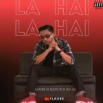 la-hai-la-hai-lyrics-laure-kavi-g-dj-aj