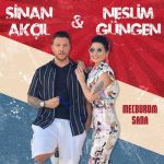 Mecburum Sana Lyrics - Neslim Güngen Ft. Sinan Akçıl