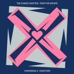 The Chaos Chapter FIGHT OR ESCAPE Album - TOMORROW X TOGETHER Tracklist, Lyrics, Chords, Reviews