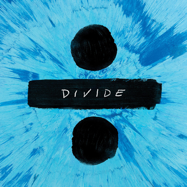 ÷ (Divide) Album - Ed Sheeran | Tracklist, Mp3 Download, Lyrics, Chords, Reviews