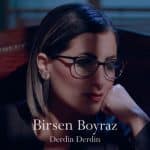 Birsen Boyraz - Derdin Derdin Lyrics (Şarkı Sözleri)