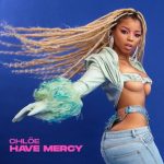 Chlöe - Have Mercy Lyrics