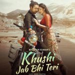 Khushi Jab Bhi Teri Lyrics - Jubin Nautiyal