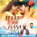 Pekke Turr Jaana Lyrics - Jazzkirat Singh & Showkidd