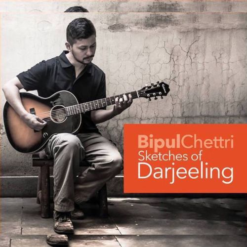 Sketches of Darjeeling Album - Bipul Chettri | Tracklist, Lyrics, Chords, Reviews