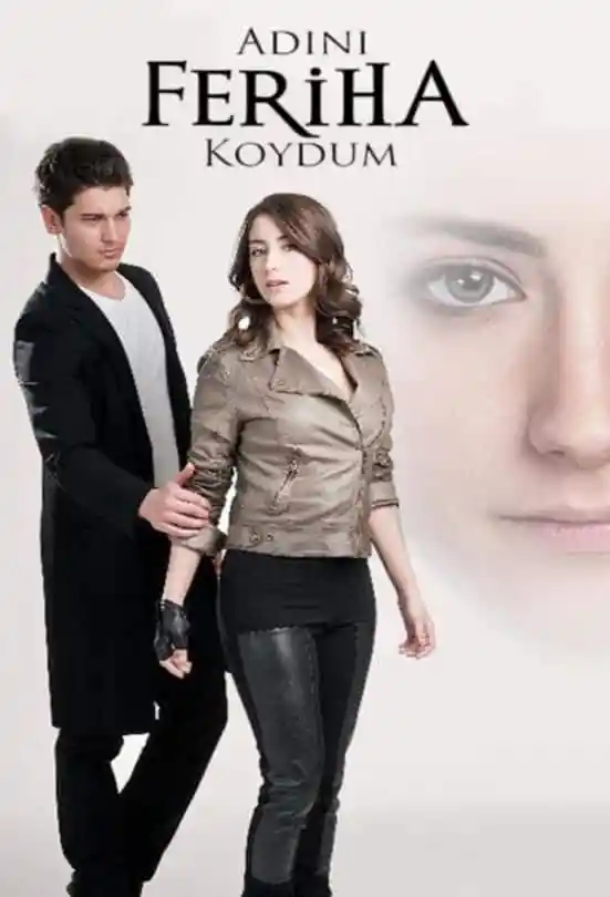 Adini Feriha Koydum TV Series (2011–2012) – Watch Online, Release Date, Cast, Episodes, Story, Platform, Trailer, Poster, Review 1 Adini Feriha Koydum TV Series (2011–2012) – Watch Online, Release Date, Cast, Episodes, Story, Platform, Trailer, Poster, Review