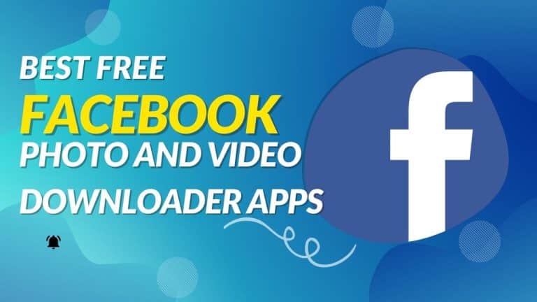 Top 10 Best Free Facebook Photo and Video Downloader Apps in 2022