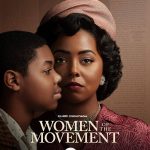 Women of the Movement TV Series (2022) – Watch Online, Release Date, Cast, Episodes, Story, Platform, Trailer, Poster, Review