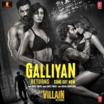 Galliyan Returns Lyrics - Ankit Tiwari (Ek Villain Returns)