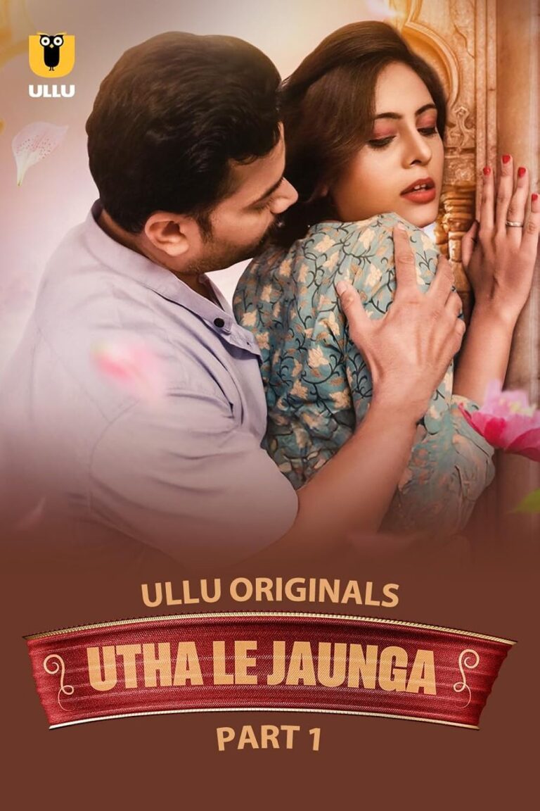 Utha Le Jaunga Web Series (2025) – Watch Online, Release Date, Cast, Episodes, Story, Platform, Trailer, Poster, Review